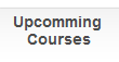 Upcomming 
Courses